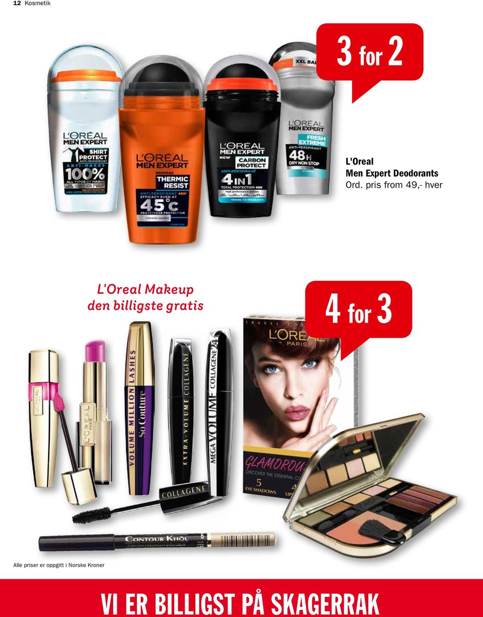 pris from 49,- hver L'Oreal Makeup