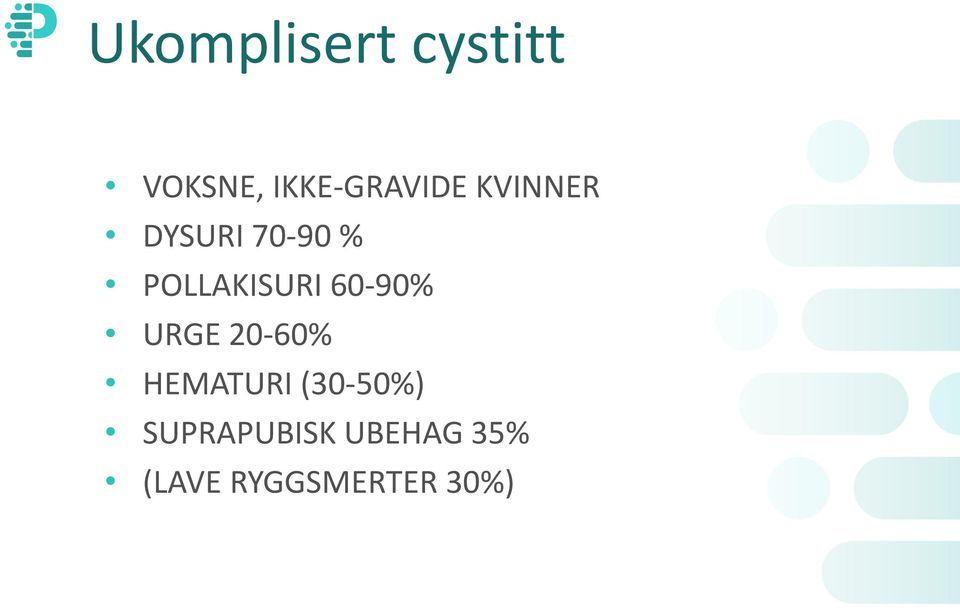 POLLAKISURI 60-90% URGE 20-60% HEMATURI