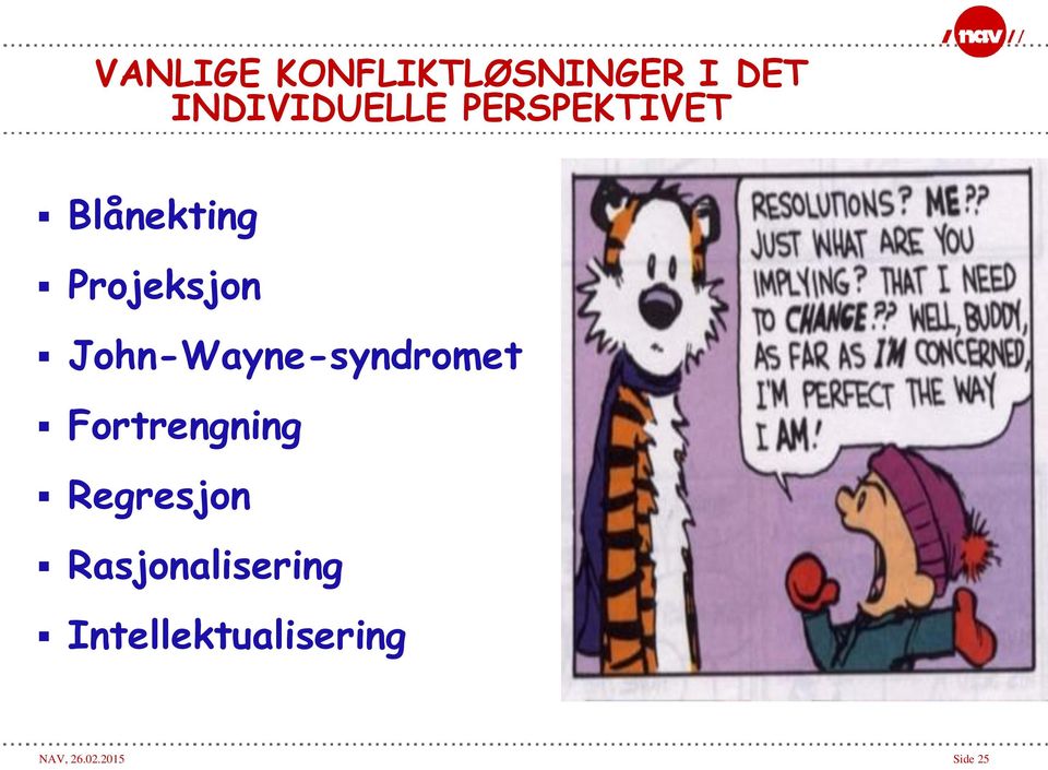 John-Wayne-syndromet Fortrengning Regresjon