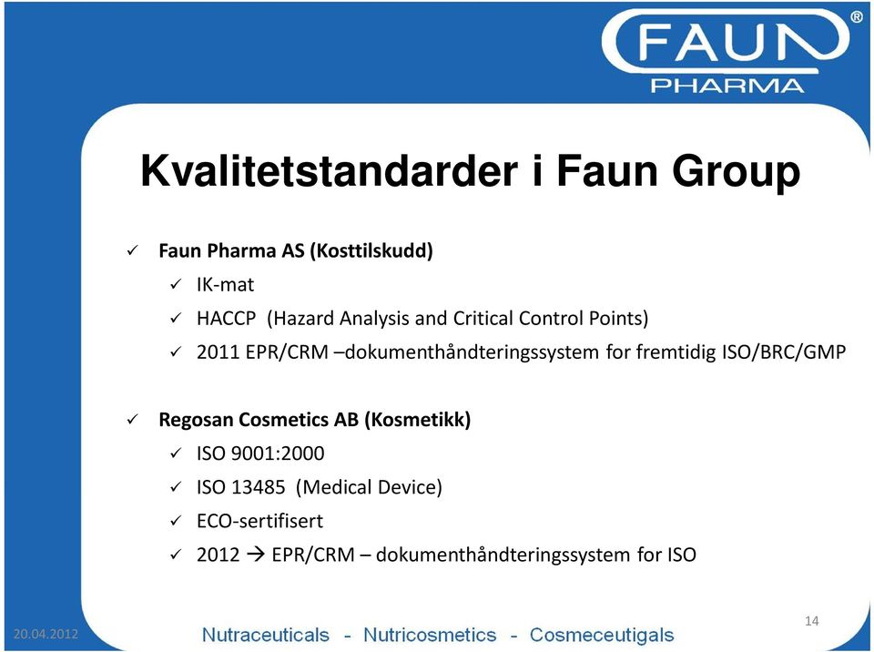 dokumenthåndteringssystem for fremtidig ISO/BRC/GMP Regosan Cosmetics AB