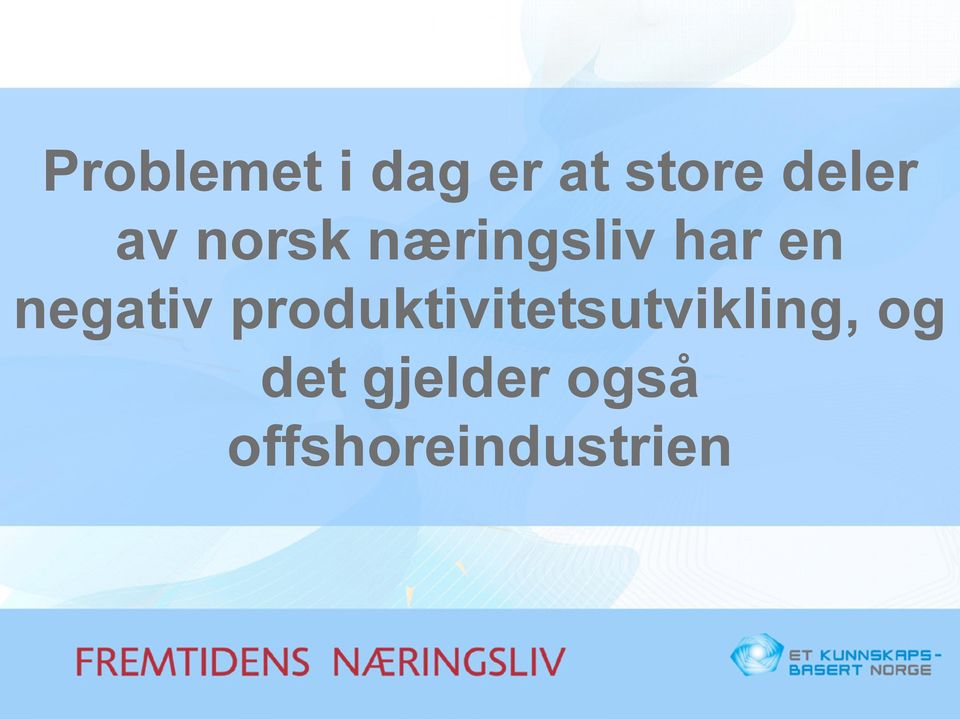 negativ produktivitetsutvikling,