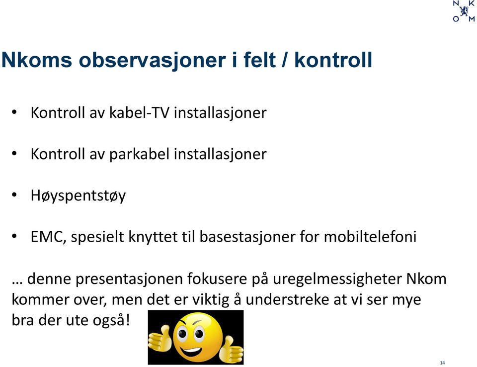 basestasjoner for mobiltelefoni denne presentasjonen fokusere på