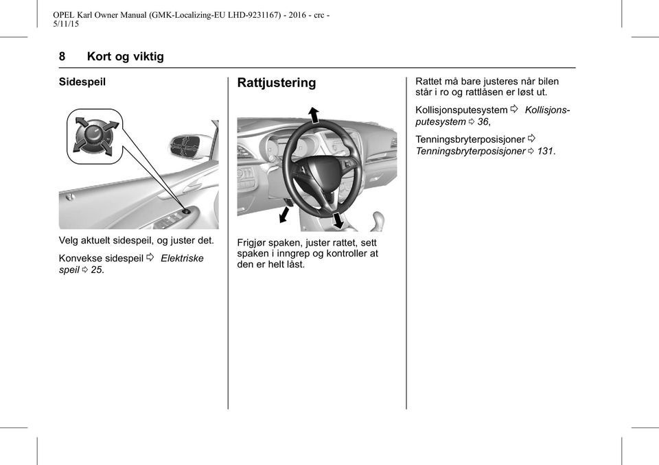 Kollisjonsputesystem 0 Kollisjonsputesystem 0 36, Tenningsbryterposisjoner 0