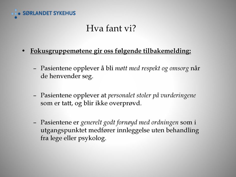 respekt og omsorg når de henvender seg.