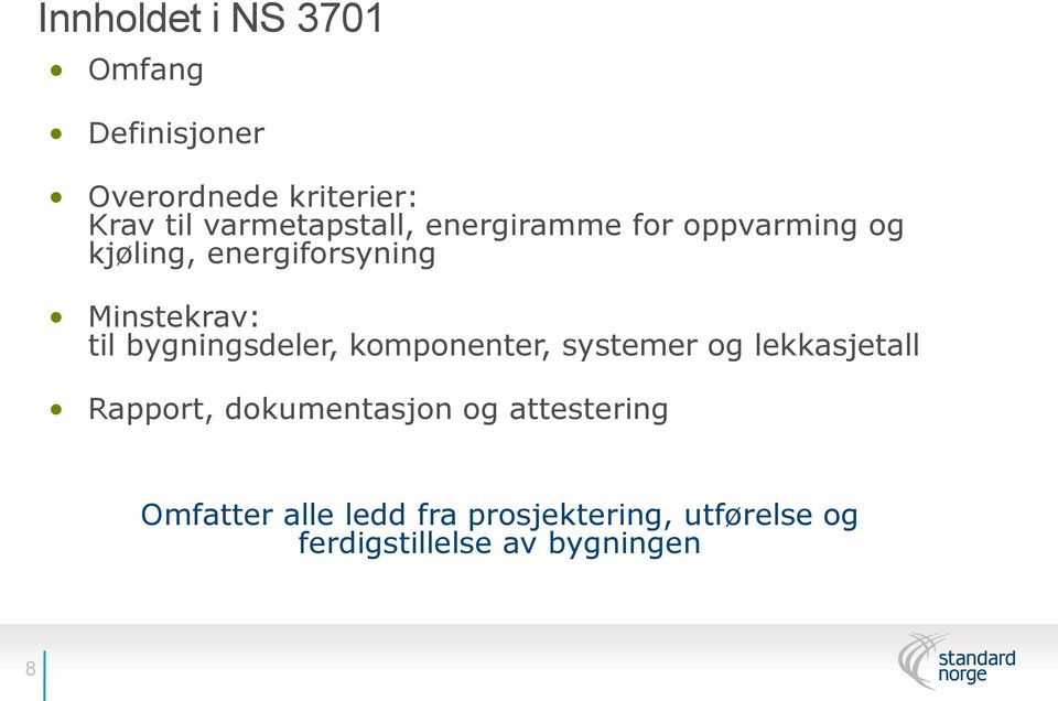 til bygningsdeler, komponenter, systemer og lekkasjetall Rapport, dokumentasjon og