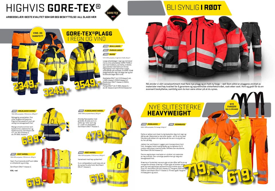 GORE-TEX er det mest holdbare, vanntette, vindtette og pustende materialet som finnes tilgjengelig innen segmentet tyngre arbeidsklær på markedet.