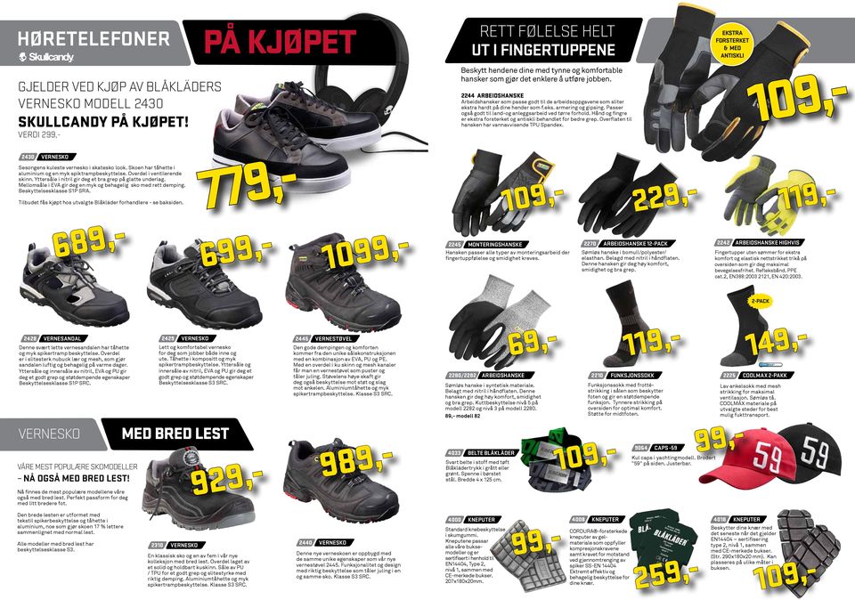 Mellomsåle i EVA gir deg en myk og behagelig sko med rett demping. Beskyttelsesklasse S1P SRA. Tilbudet fås kjøpt hos utvalgte Blåkläder forhandlere - se baksiden.