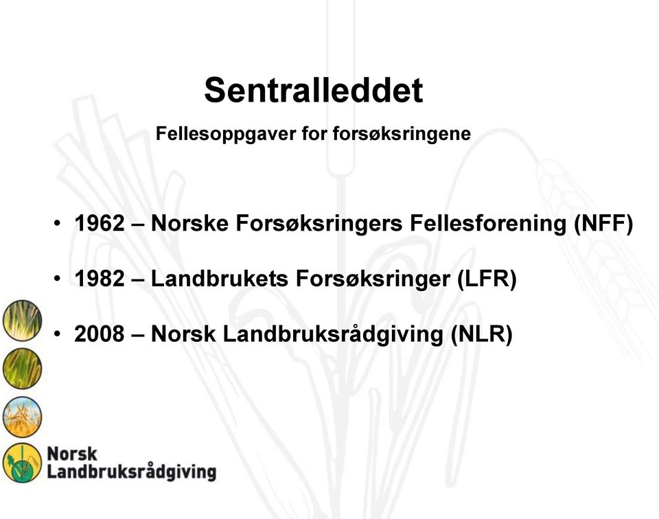 Fellesforening (NFF) 1982 Landbrukets