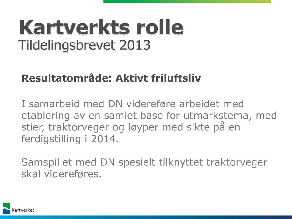 utmarkstema, med stier, traktorveger og løyper med sikte på en