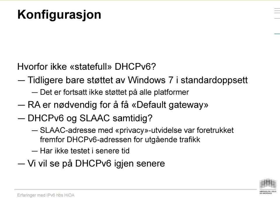 platformer RA er nødvendig for å få «Default gateway» DHCPv6 og SLAAC samtidig?