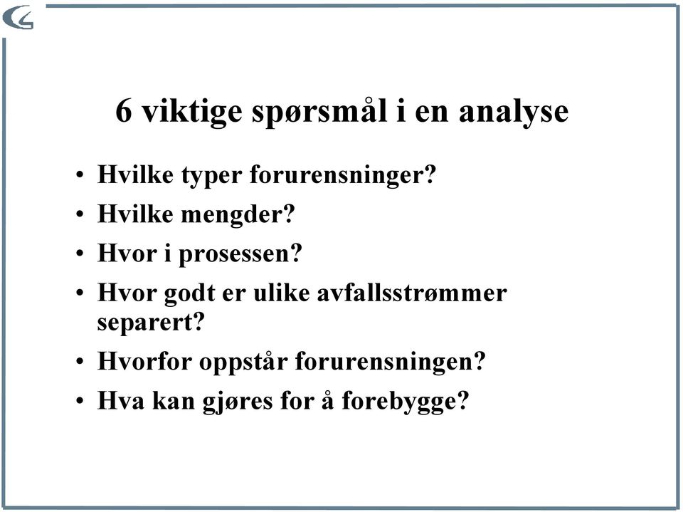 Hvor godt er ulike avfallsstrømmer separert?