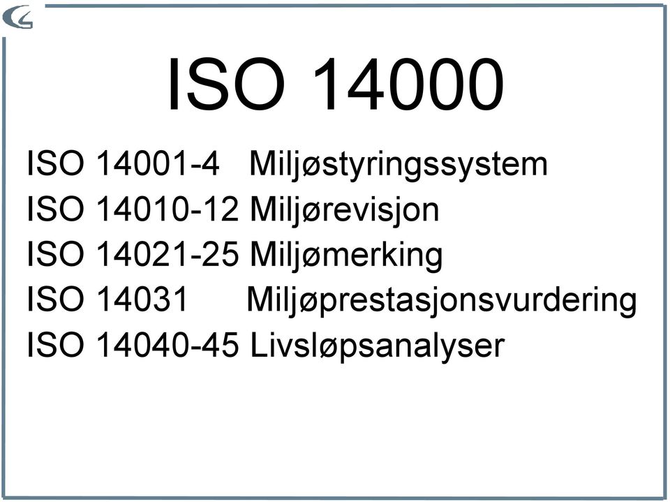 Miljørevisjon ISO 14021-25 Miljømerking