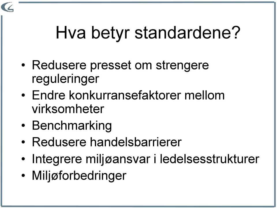 konkurransefaktorer mellom virksomheter Benchmarking