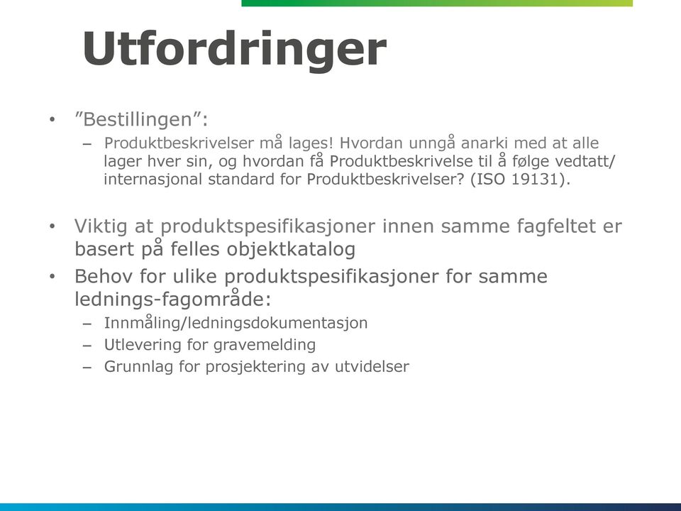 standard for Produktbeskrivelser? (ISO 19131).