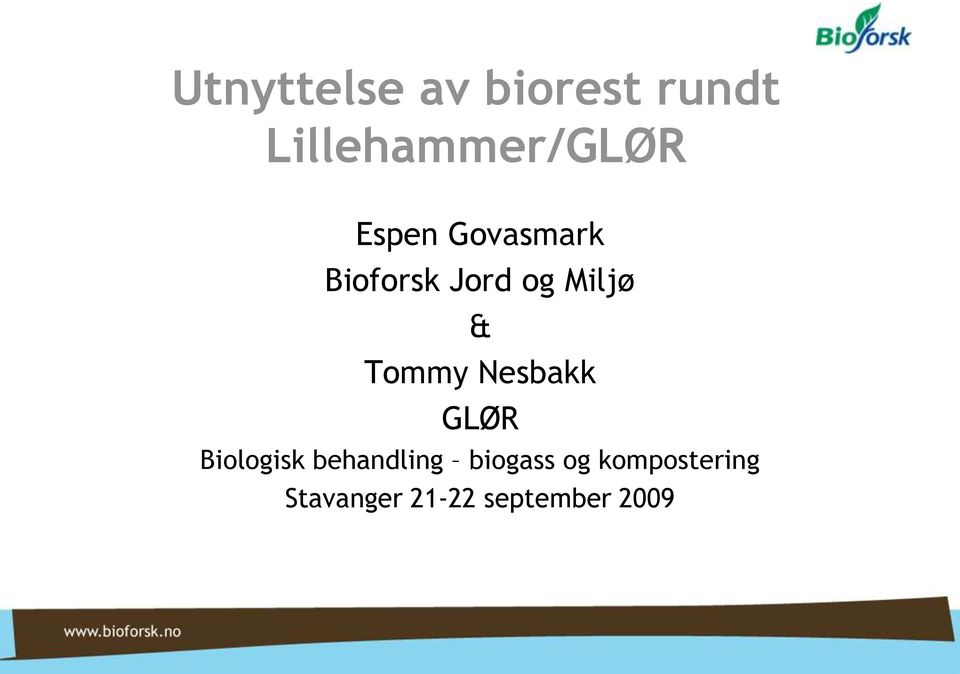 Tommy Nesbakk GLØR Biologisk behandling