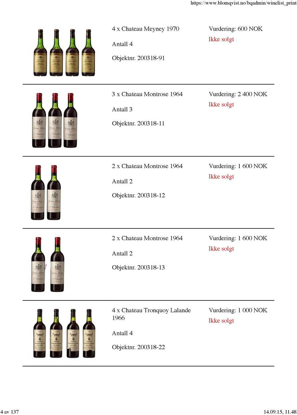 200318-11 2 x Chateau Montrose 1964 Vurdering: 1 600 NOK Objektnr.