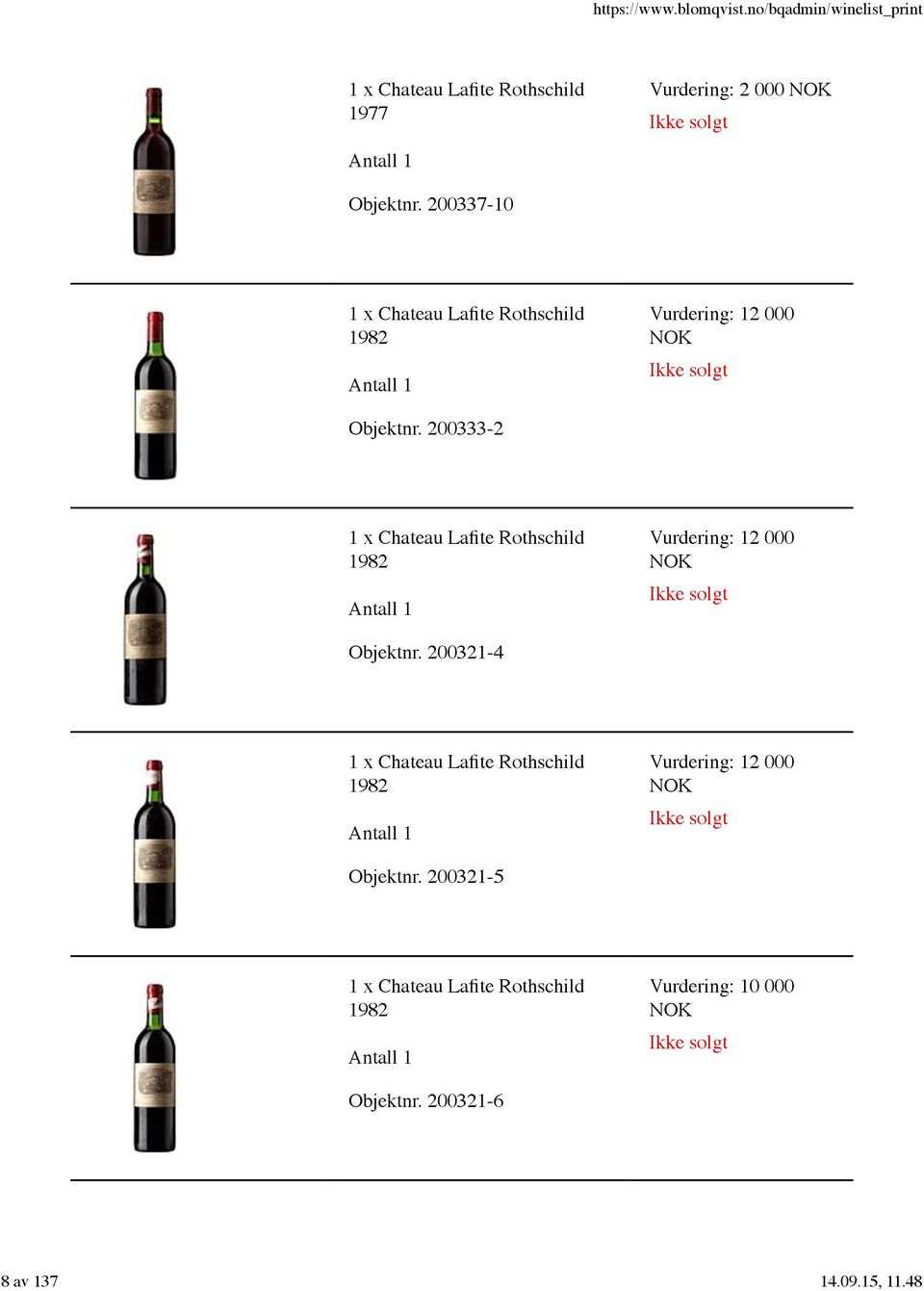 200333-2 1 x Chateau Lafite Rothschild 1982 Vurdering: 12 000 NOK Objektnr.