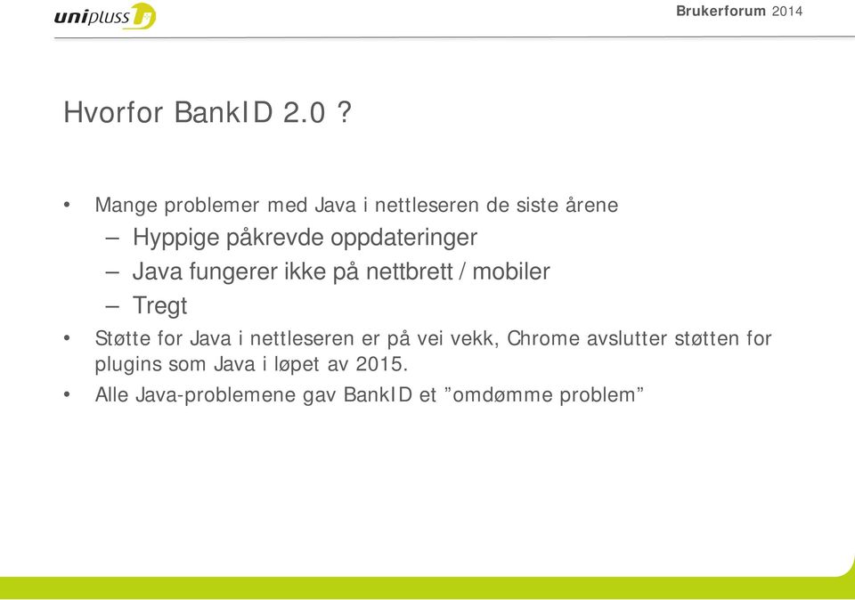 oppdateringer Java fungerer ikke på nettbrett / mobiler Tregt Støtte for Java