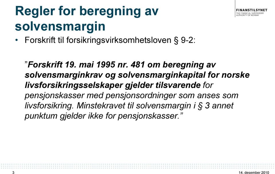 481 om beregning av solvensmarginkrav og solvensmarginkapital for norske