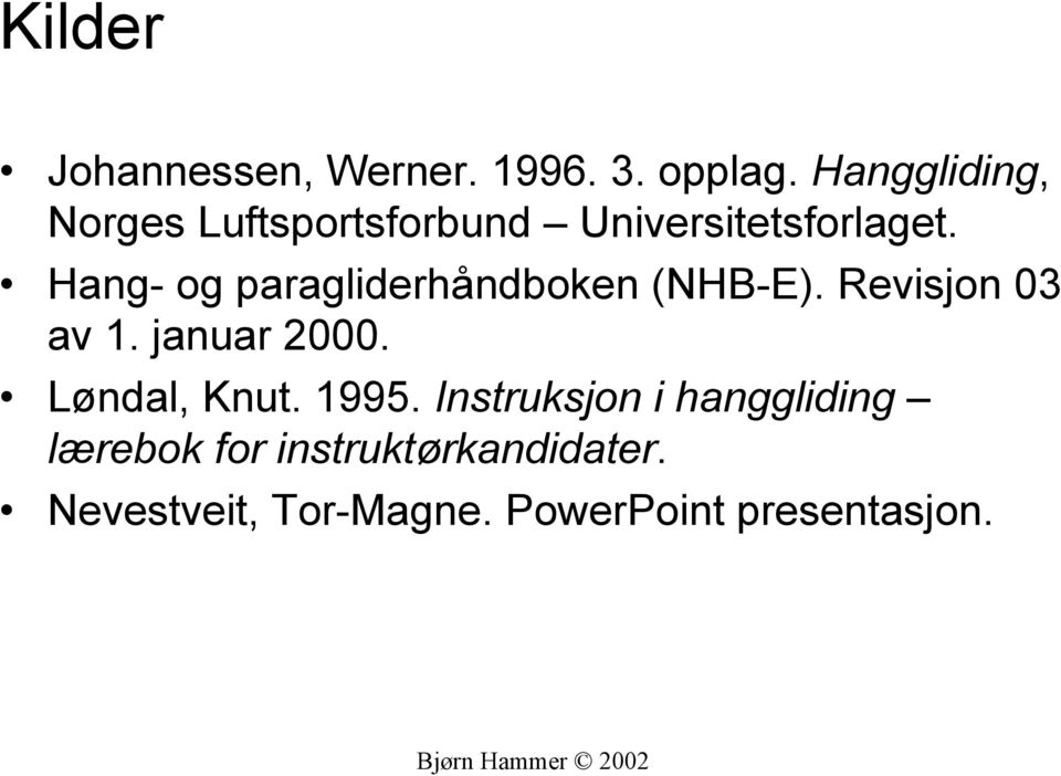 Hang- og paragliderhåndboken (NHB-E). Revisjon 03 av 1. januar 2000.
