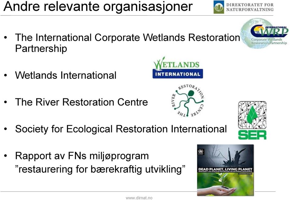 River Restoration Centre Society for Ecological Restoration
