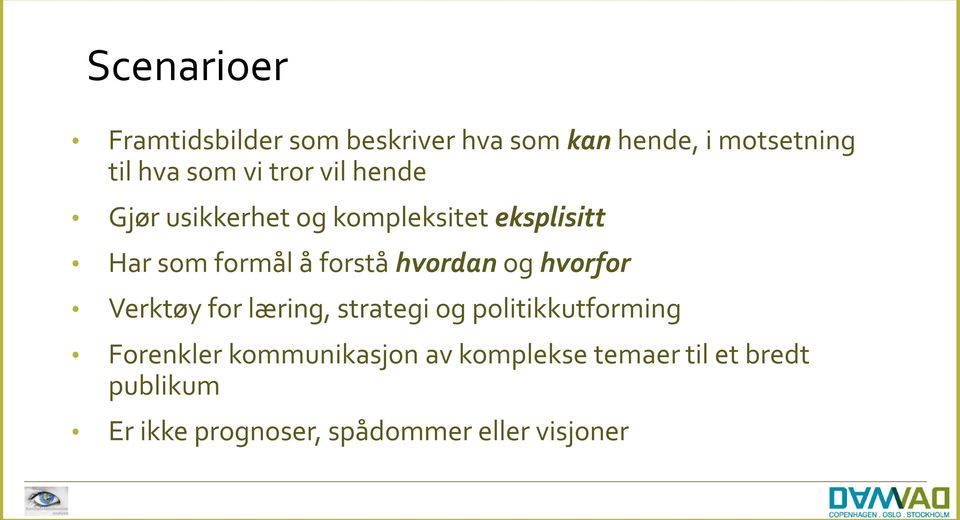 hvordan og hvorfor Verktøy for læring, strategi og politikkutforming Forenkler