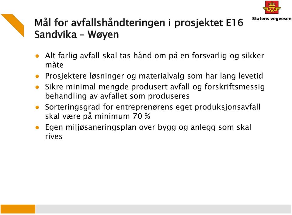 produsert avfall og forskriftsmessig behandling av avfallet som produseres Sorteringsgrad for