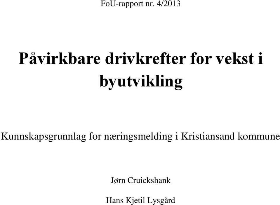 byutvikling Kunnskapsgrunnlag for