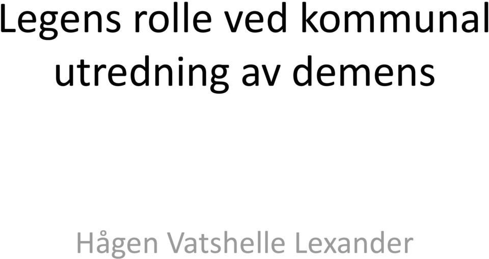 utredning av