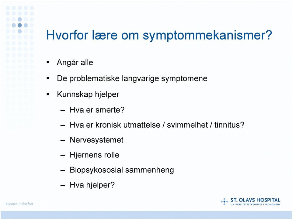 hjelper Hva er smerte?