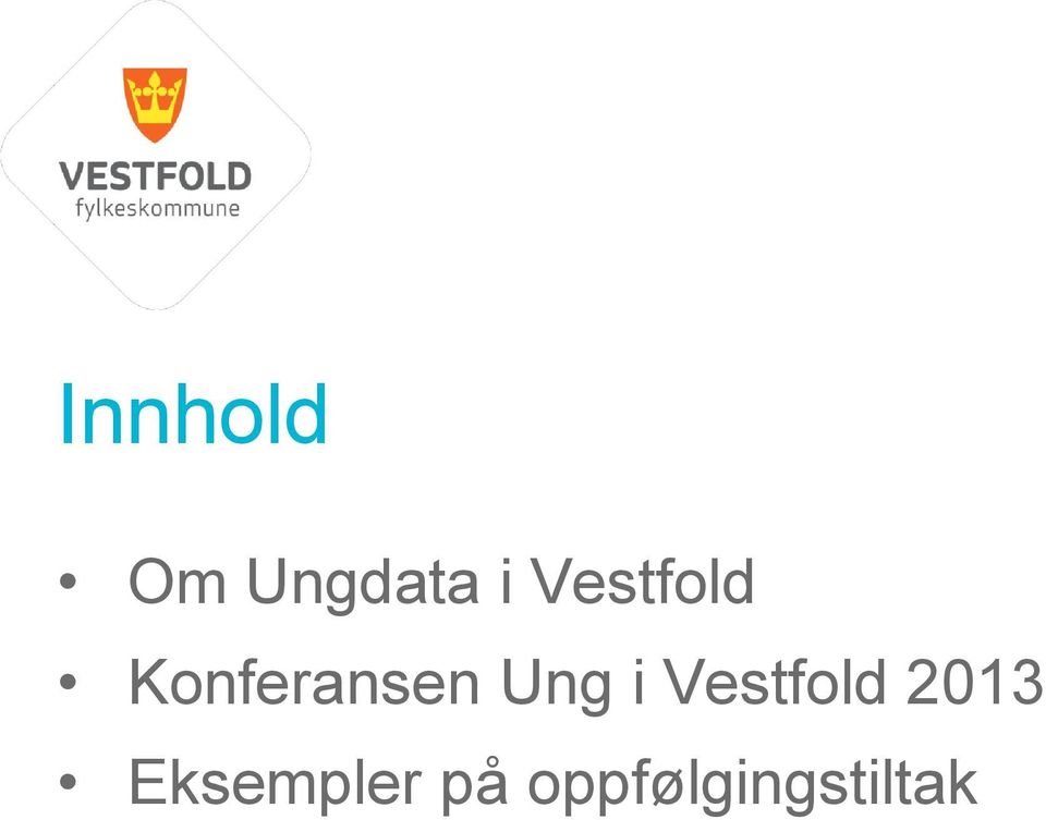 Ung i Vestfold 2013