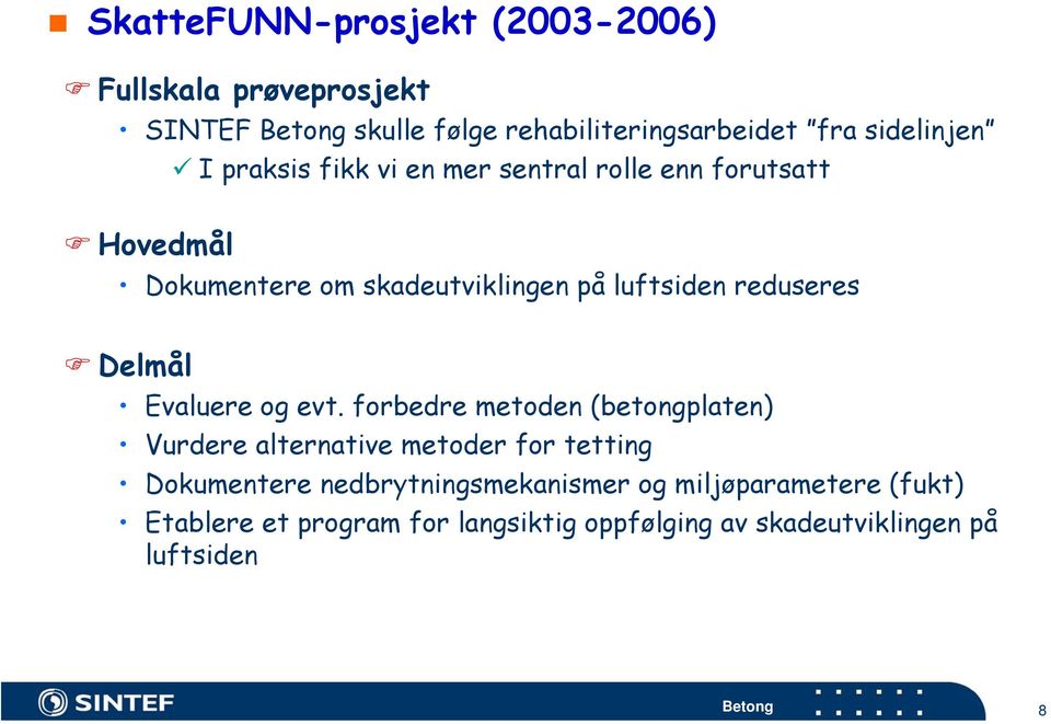 Delmål Evaluere og evt.