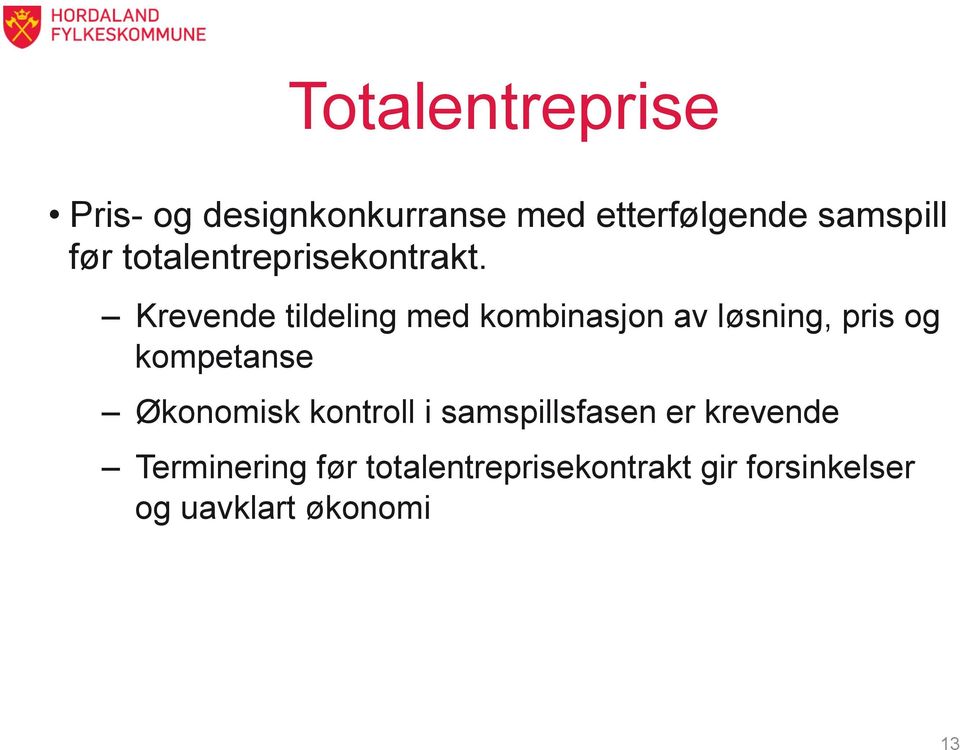 Krevende tildeling med kombinasjon av løsning, pris og kompetanse