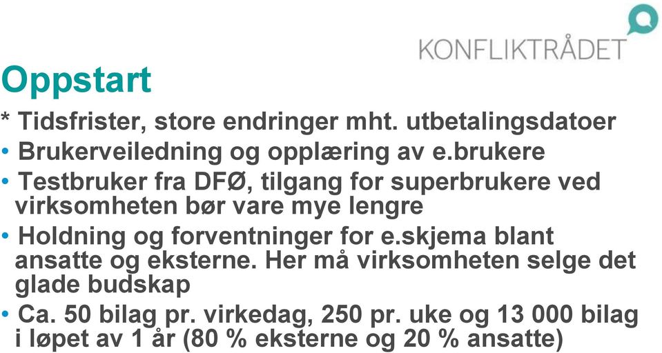 og forventninger for e.skjema blant ansatte og eksterne.