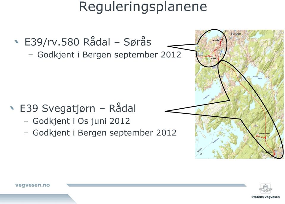 september 2012 E39 Svegatjørn Rådal