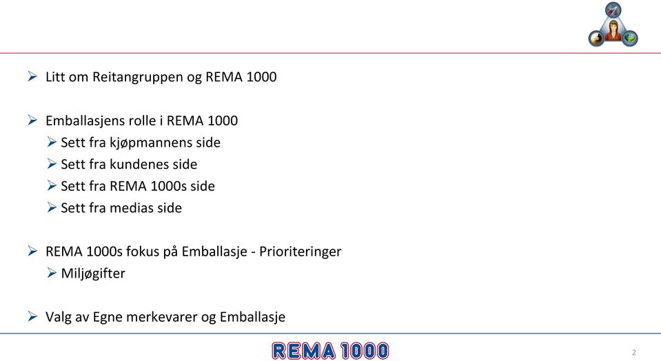 REMA 1000s side Sett fra medias side REMA 1000s fokus på