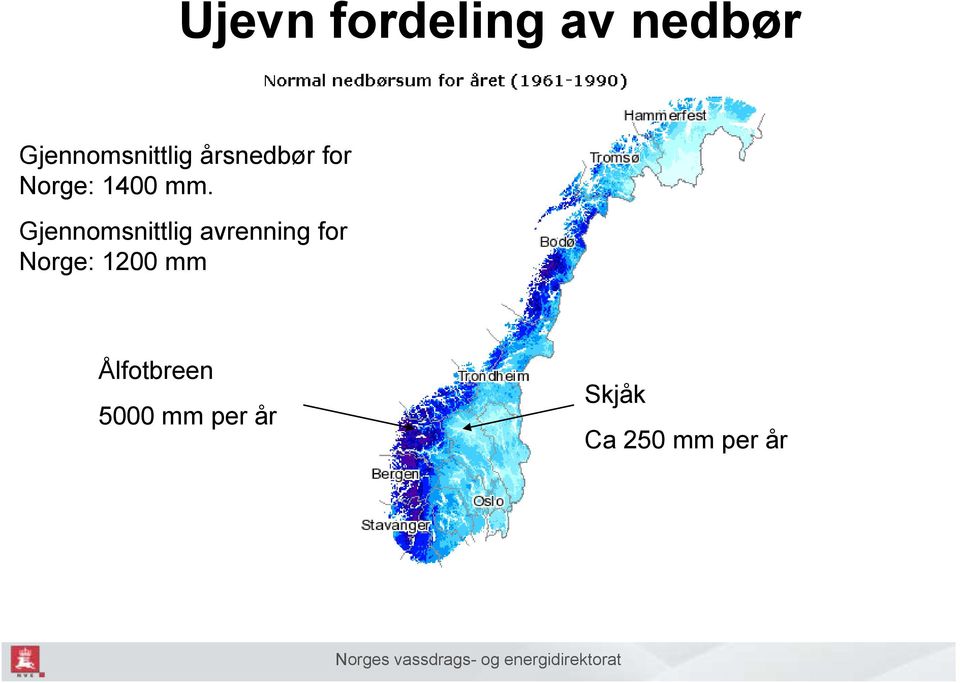 Gjennomsnittlig avrenning for Norge: 1200