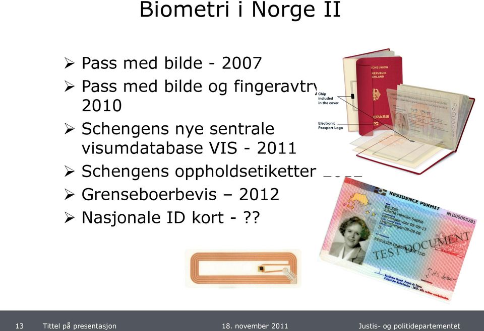 sentrale visumdatabase VIS - 2011 Schengens