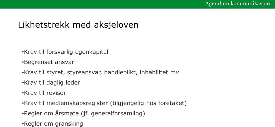 daglig leder Krav til revisor Krav til medlemskapsregister (tilgjengelig