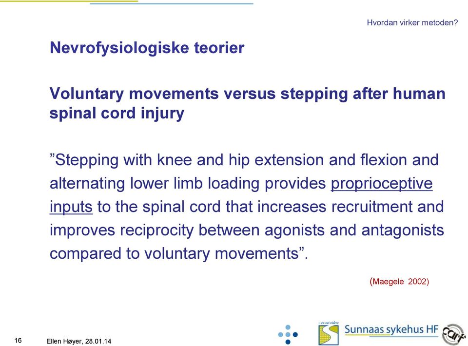 Stepping with knee and hip extension and flexion and alternating lower limb loading provides