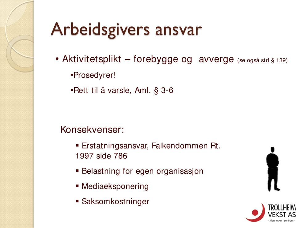 3-6 Konsekvenser: Erstatningsansvar, Falkendommen Rt.