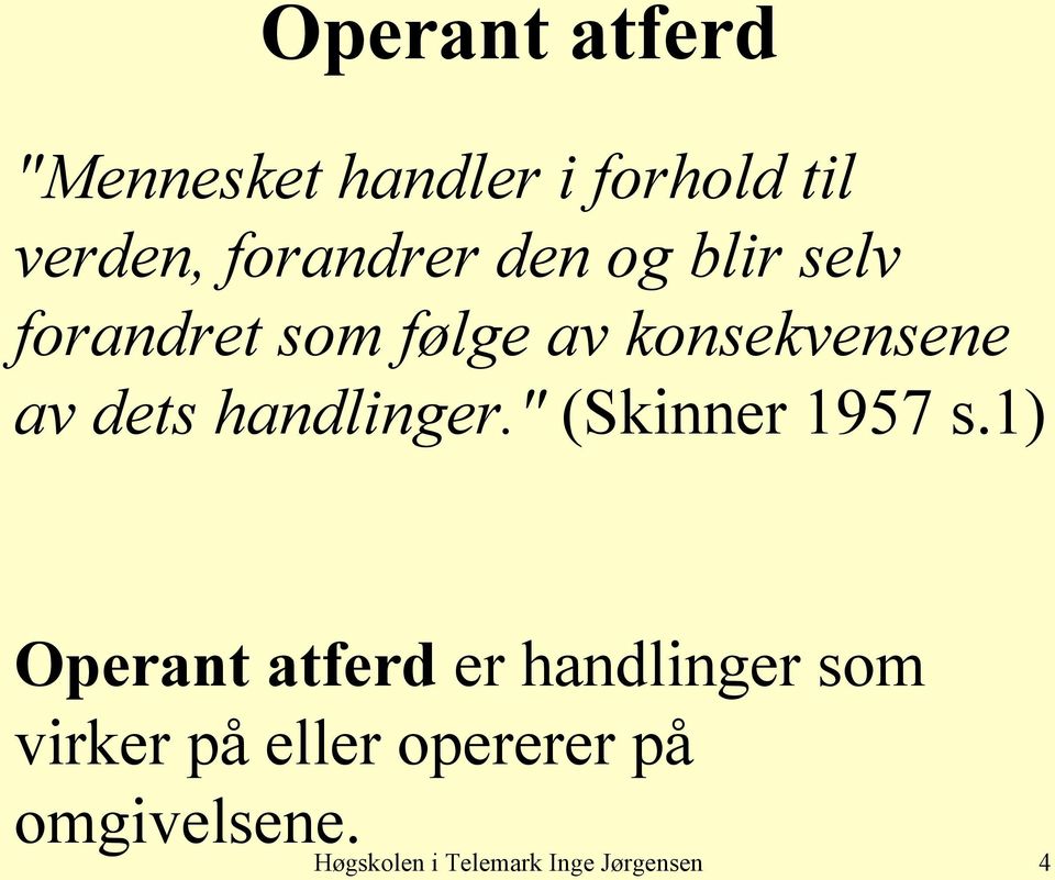 handlinger." (Skinner 1957 s.