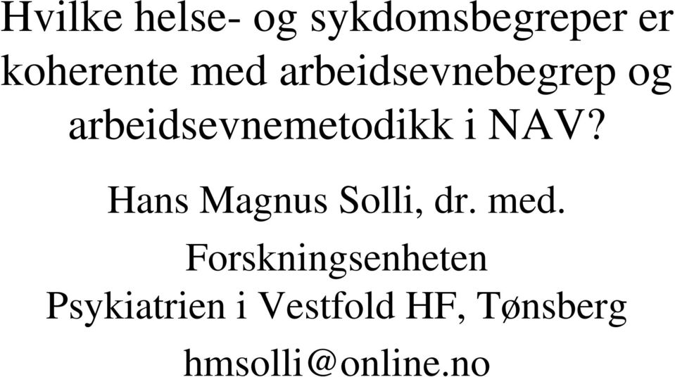 Hans Magnus Solli, dr. med.