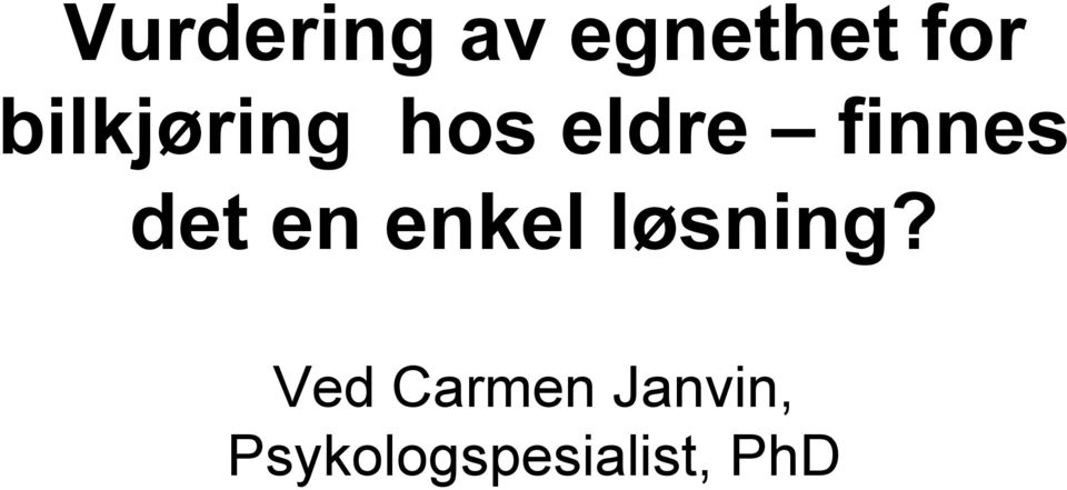 det en enkel løsning?