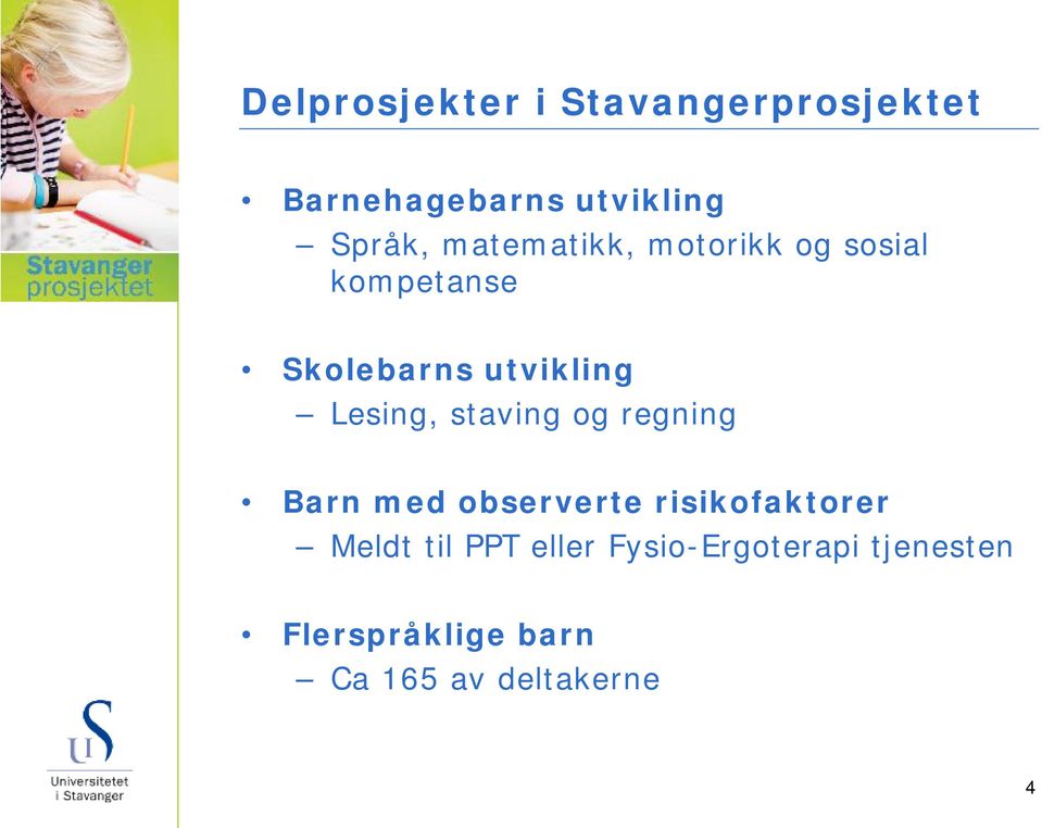 staving og regning Barn med observerte risikofaktorer Meldt til PPT