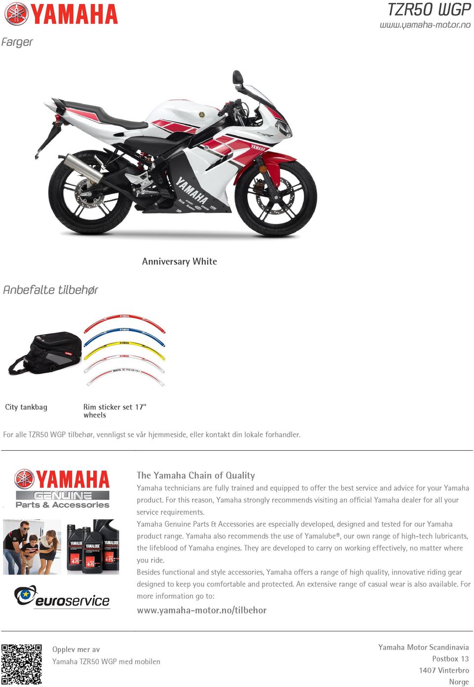 For this reason, Yamaha strongly recommends visiting an official Yamaha dealer for all your service requirements.