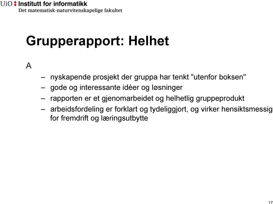 et gjenomarbeidet og helhetlig gruppeprodukt arbeidsfordeling er