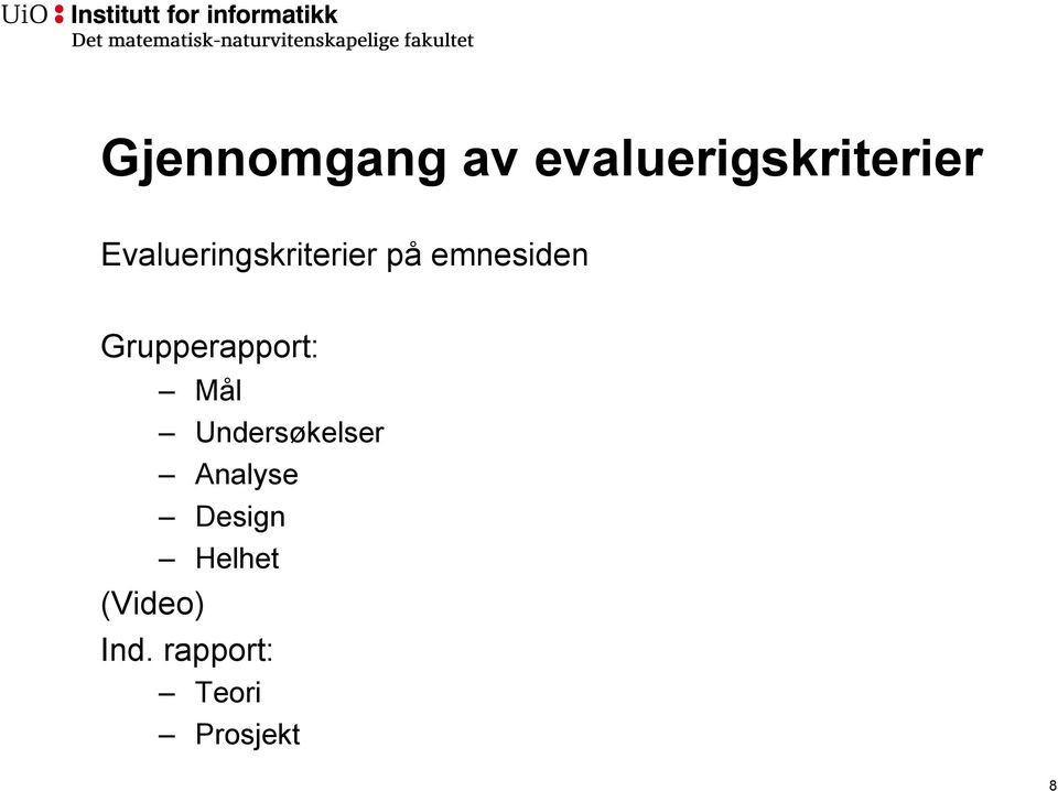 Grupperapport: Mål (Video) Undersøkelser