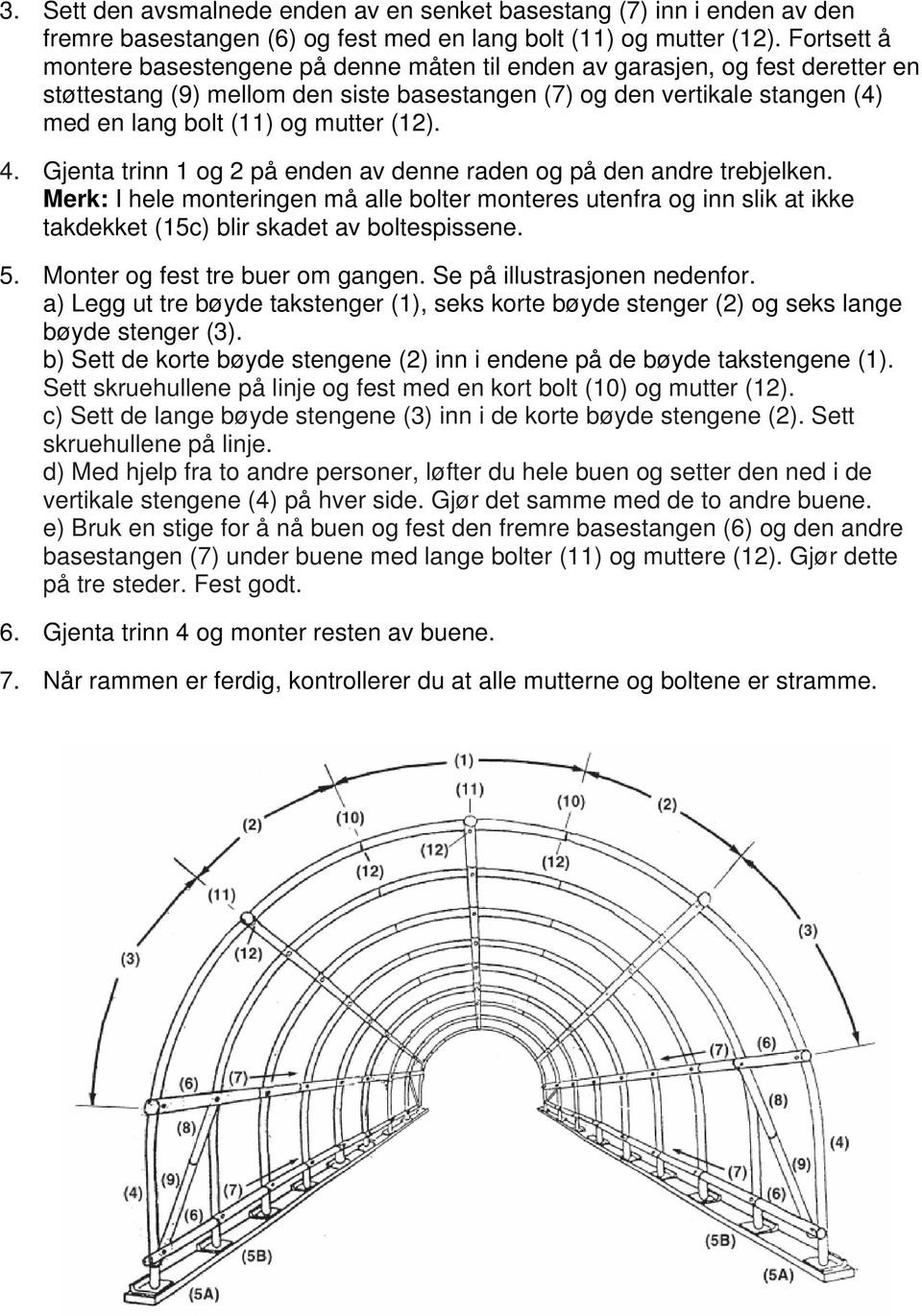 (12). 4. Gjenta trinn 1 og 2 på enden av denne raden og på den andre trebjelken.