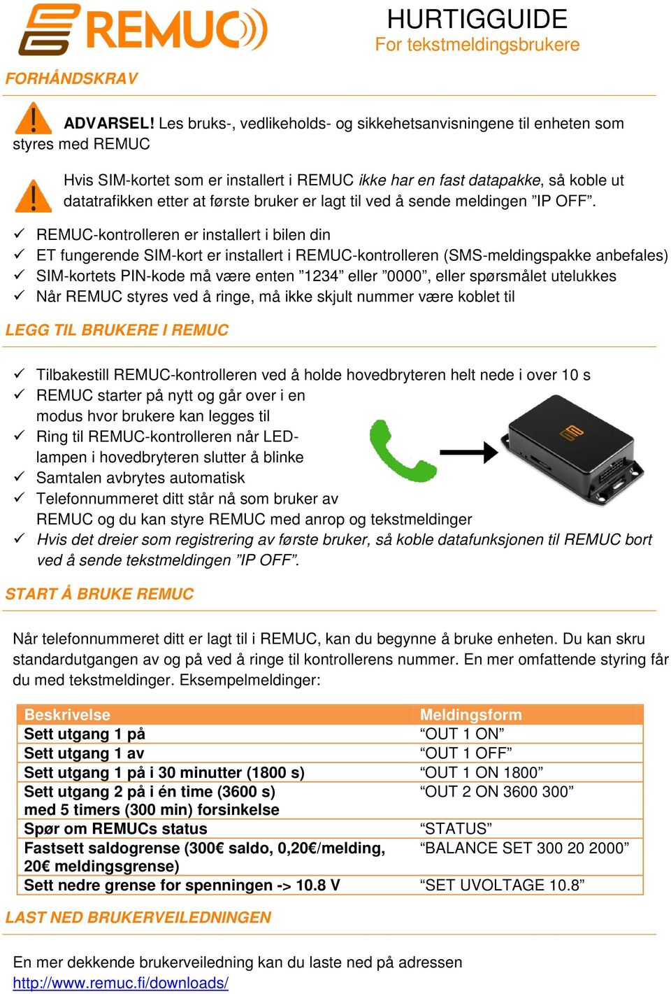 bruker er lagt til ved å sende meldingen IP OFF.